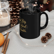 Dream Big Work Hard Stay Humble — Inspirational Black Coffee Mug